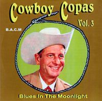 Cowboy Copas - Blues In The Moonlight, Vol. 3